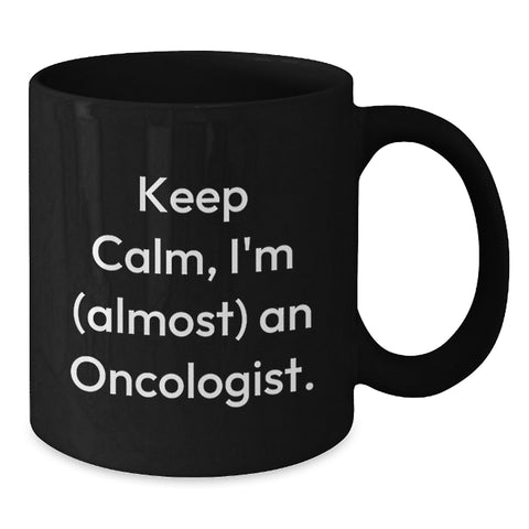 Image of Funny Oncologist Black Coffee Mug Gifts from Family and Friends for Graduation Unique Inspirational Quote - Additional