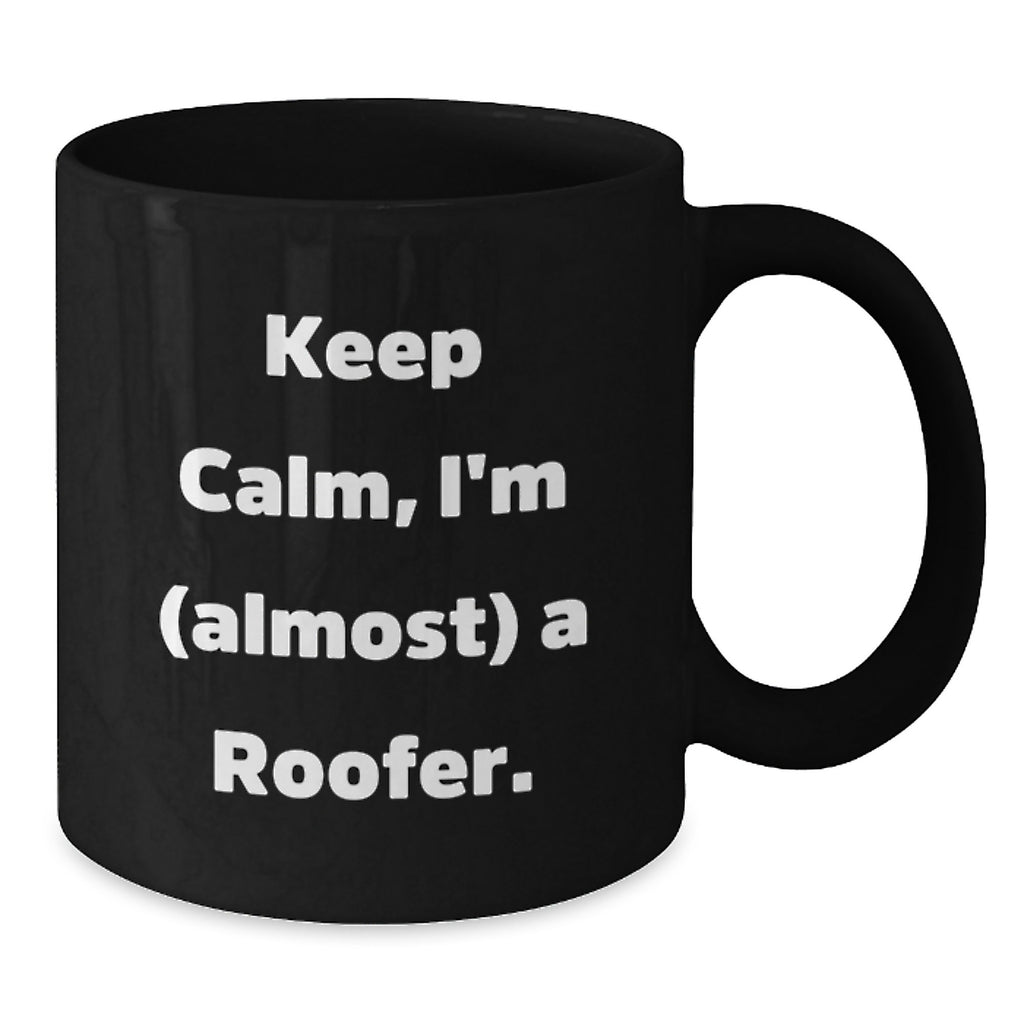 Funny Roofer Gifts, 'Keep Calm I'm (almost) A Roofer' Black Coffee Mugs for Men, Black, 11oz or 15oz, Microwave and Dishwasher Safe, Gifts from Friends, Coworkers, Family, Graduation Unique Presents - Additional