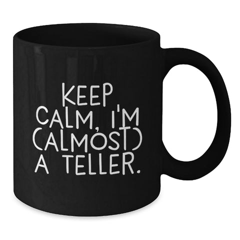 Image of Funny Teller Gifts from Friends, Black Coffee Mugs for Teller, Inspirational Keepsake Graduation Unique Ideas - Additional