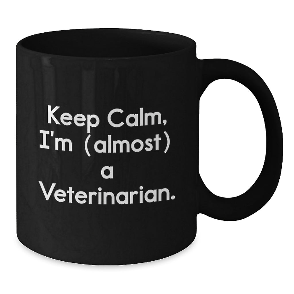 Funny Veterinarian Gifts for Graduation, Black Coffee Mug, 'Keep Calm, I'm (almost) A Veterinarian.', Gifts from Family to Veterinarian Men - Additional