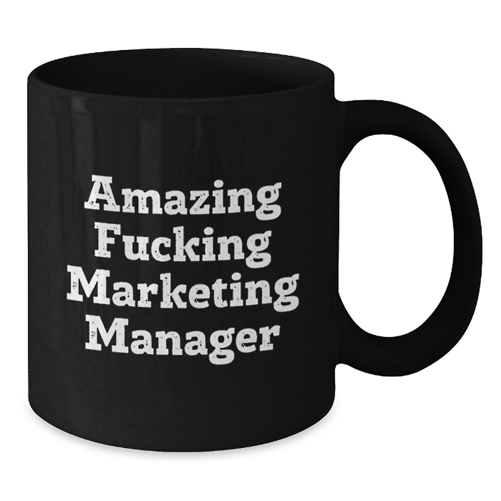 Funny Marketing Manager Gifts for Graduation - Black Coffee Mug, 'Amazing F--king Marketing Manager' Quote - Additional