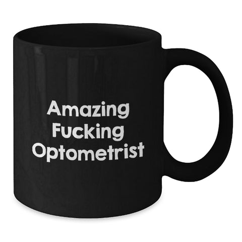 Image of Funny Optometrist Gifts from Family - Amazing F--king Optometrist Black Coffee Mug, Graduation Unique Gifts for Men, Women, Friends, Optometrist - Additional