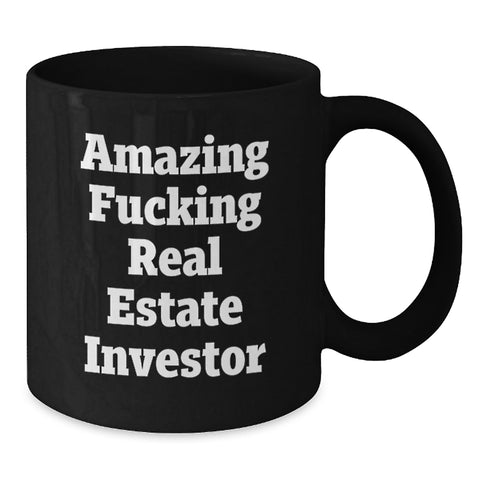 Image of Funny Real Estate Investor Gifts, Unique Black Coffee Mug for Real Estate Investor, Best Gifts from Men to Graduation Real Estate Investor Friends - Additional