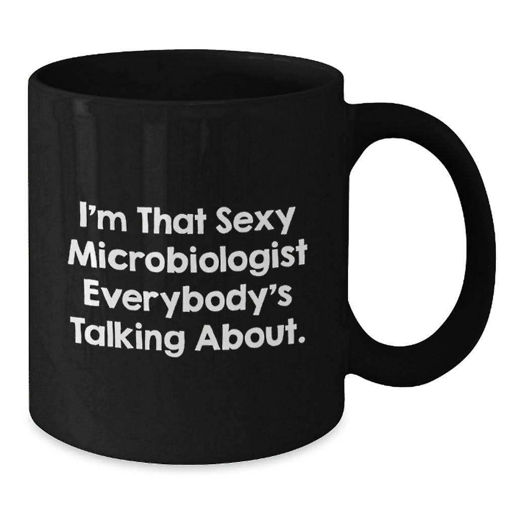 Funny Quotes for Microbiologists, Black Coffee Mug Gifts from Men to Graduation Unique Gifts for Microbiologists - Additional