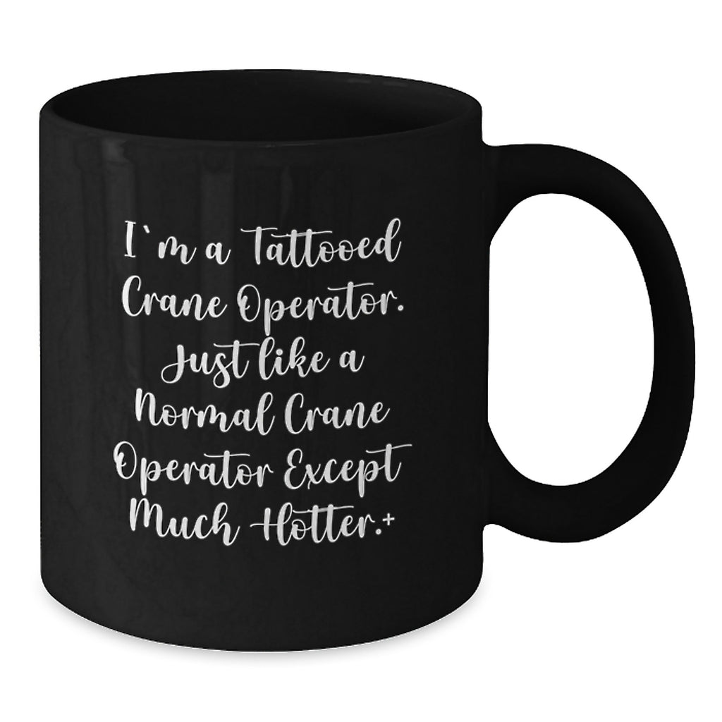 Funny Crane Operator Gifts for Men from Friends, Black Coffee Mug for Crane Operator Enthusiasts, Graduation Unique Mugs - Additional
