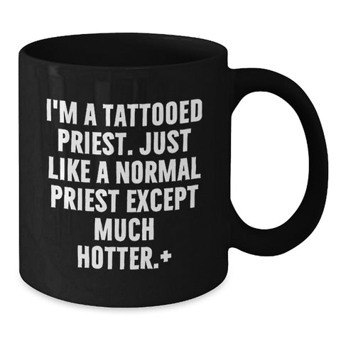 Image of Funny Priest Gifts for Men, Black Coffee Mug, 'I'm A Tattooed Priest' Graduation Unique - Additional