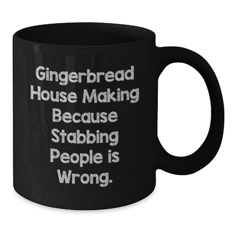 Image of Funny Gingerbread House Making Gifts for Men from Friends on Graduation Unique Occasions - Black Coffee Mug with Humorous Quote - Additional