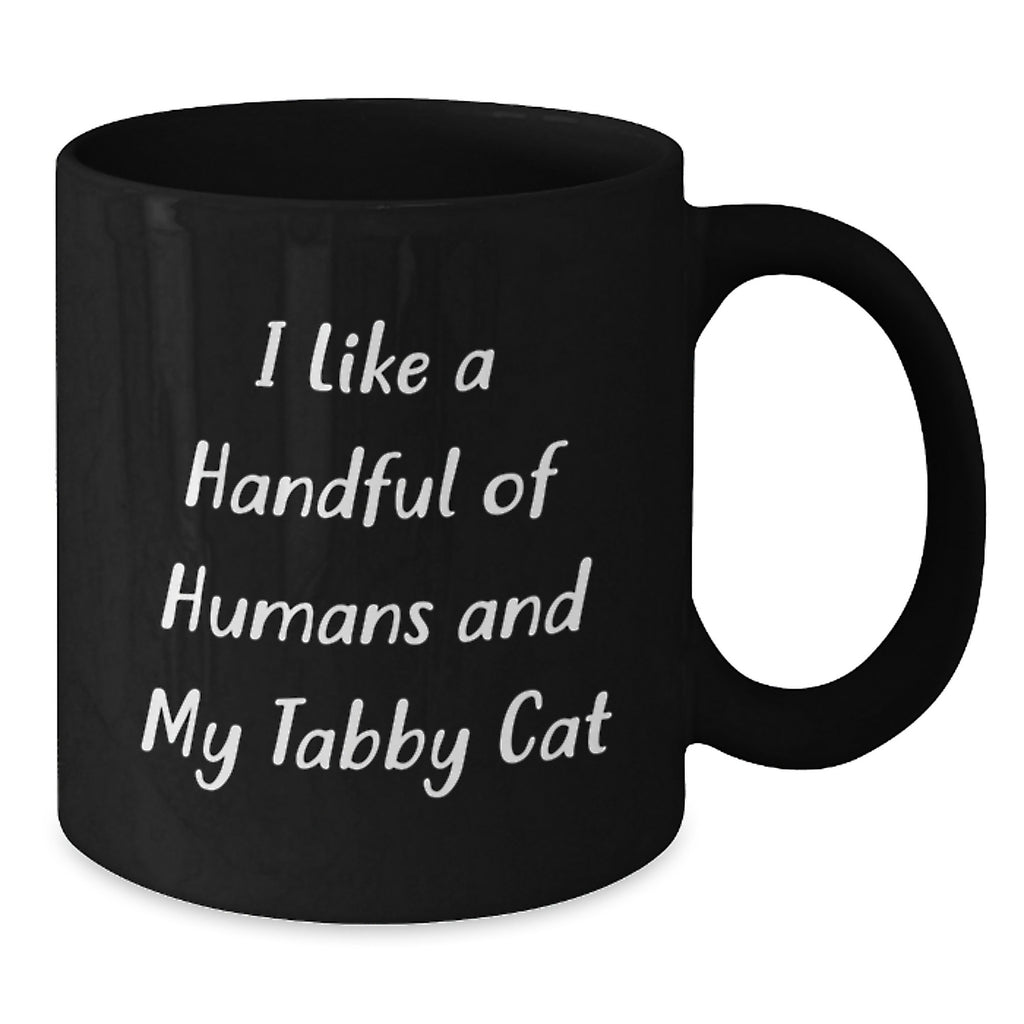 Funny Tabby Cat Gifts for Men from Friends, Black Coffee Mug for Tabby Cat Enthusiasts, I Like A Handful Of Humans And My Tabby Cat Graduation Unique Gifts - Additional