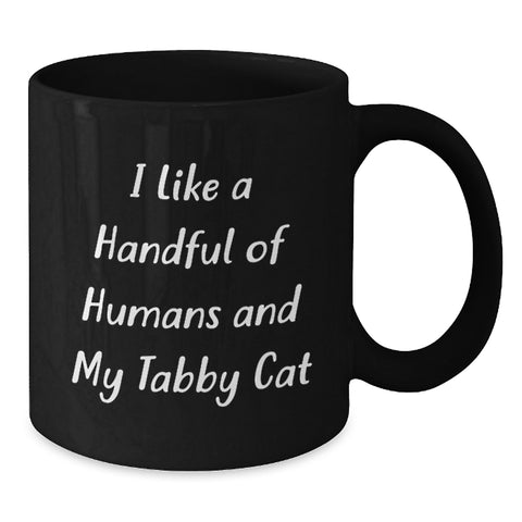 Image of Funny Tabby Cat Gifts for Men from Friends, Black Coffee Mug for Tabby Cat Enthusiasts, I Like A Handful Of Humans And My Tabby Cat Graduation Unique Gifts - Additional