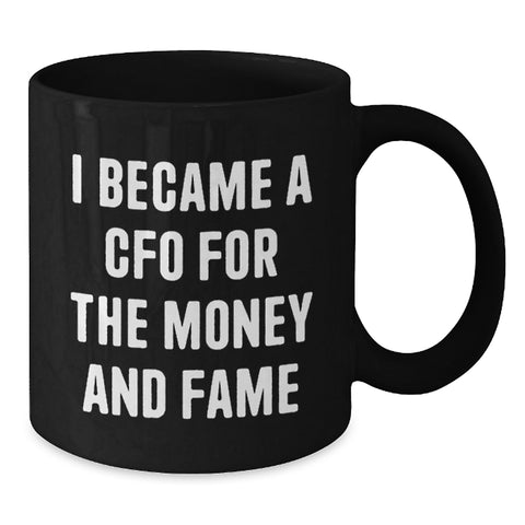 Image of Funny CFO Quotes Gifts for Men from Friends on Graduation Unique Occasion Black Coffee Mug - Additional
