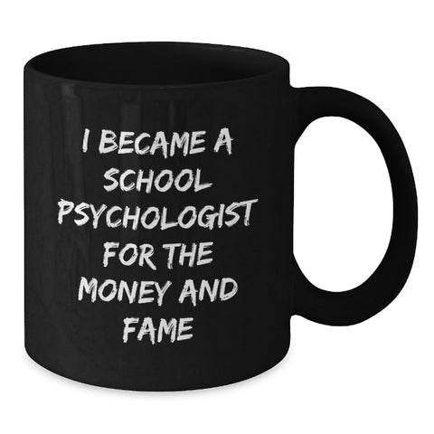Image of Funny School Psychologist Black Coffee Mugs Gifts from Friends, School Psychologist Humor, Graduation Unique Gifts for School Psychologist, School Psychologist Black Coffee Mug - Additional