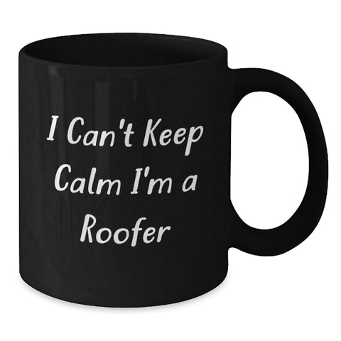 Image of Funny Roofer Gifts from Men to Friends for Graduation Unique Black Coffee Mugs I Cant Keep Calm Im A Roofer - Additional