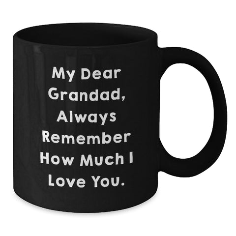 Image of Funny Grandad Gifts for Him, Black Coffee Mug with Quote 'My Dear Grandad, Always Remember How Much I Love You.' for Christmas Unique Presents from Family to Grandad - Additional