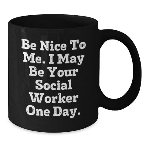Image of Social Worker Gifts from Friends, Funny Quote Black Coffee Mug for Graduation Unique Gifts for Men and Women - Additional