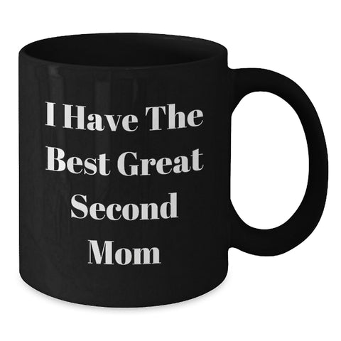 Image of Second Mom Gifts, Funny Quote Black Coffee Mugs, Graduation Unique Gifts from Family, Friends, Coworkers to Second Mom - Additional