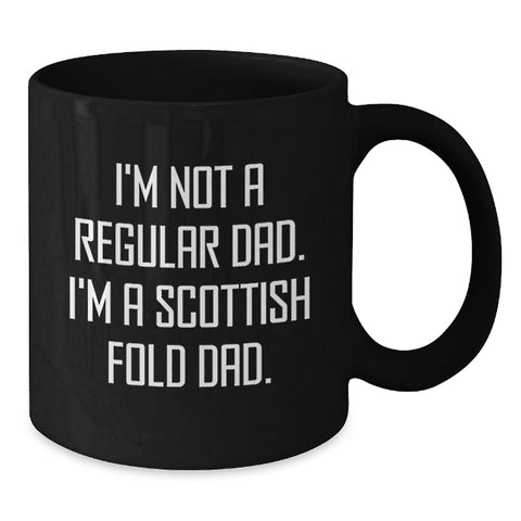 Image of Scottish Fold Cat Lover Gifts from Dad - Funny Quote Coffee Mug for Men, Women, Friends, Coworkers, Family - Unique Graduation Gifts for Him, Her, or Anyone - Additional