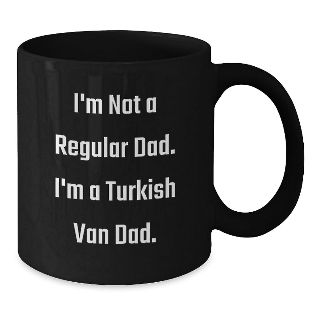 Funny Turkish Van Cat Gifts - Birthday Unique Mugs for Dad - I'm Not A Regular Dad. I'm A Turkish Van Dad. Black Coffee Mug - Additional