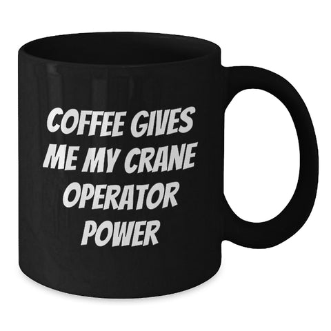 Image of Crane Operator Fun Mugs Gifts for Men Birthday Unique Coffee Lovers - Additional