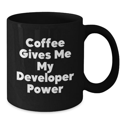 Image of Funny Developer Gifts from Friends, Unique Black Coffee Mug for Developer Men, Coffee Gives Me My Developer Power Christmas Unique Gifts - Additional