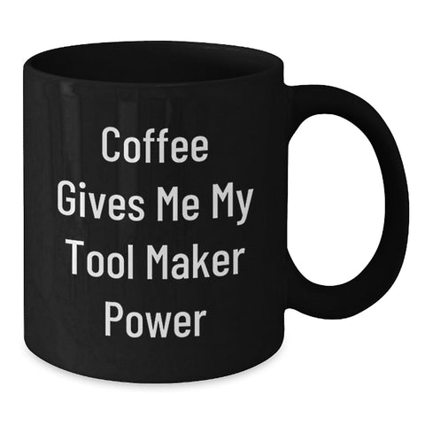 Image of Funny Tool Maker Gifts from Men, Black Coffee Mug for Graduation Unique Gifts - Additional