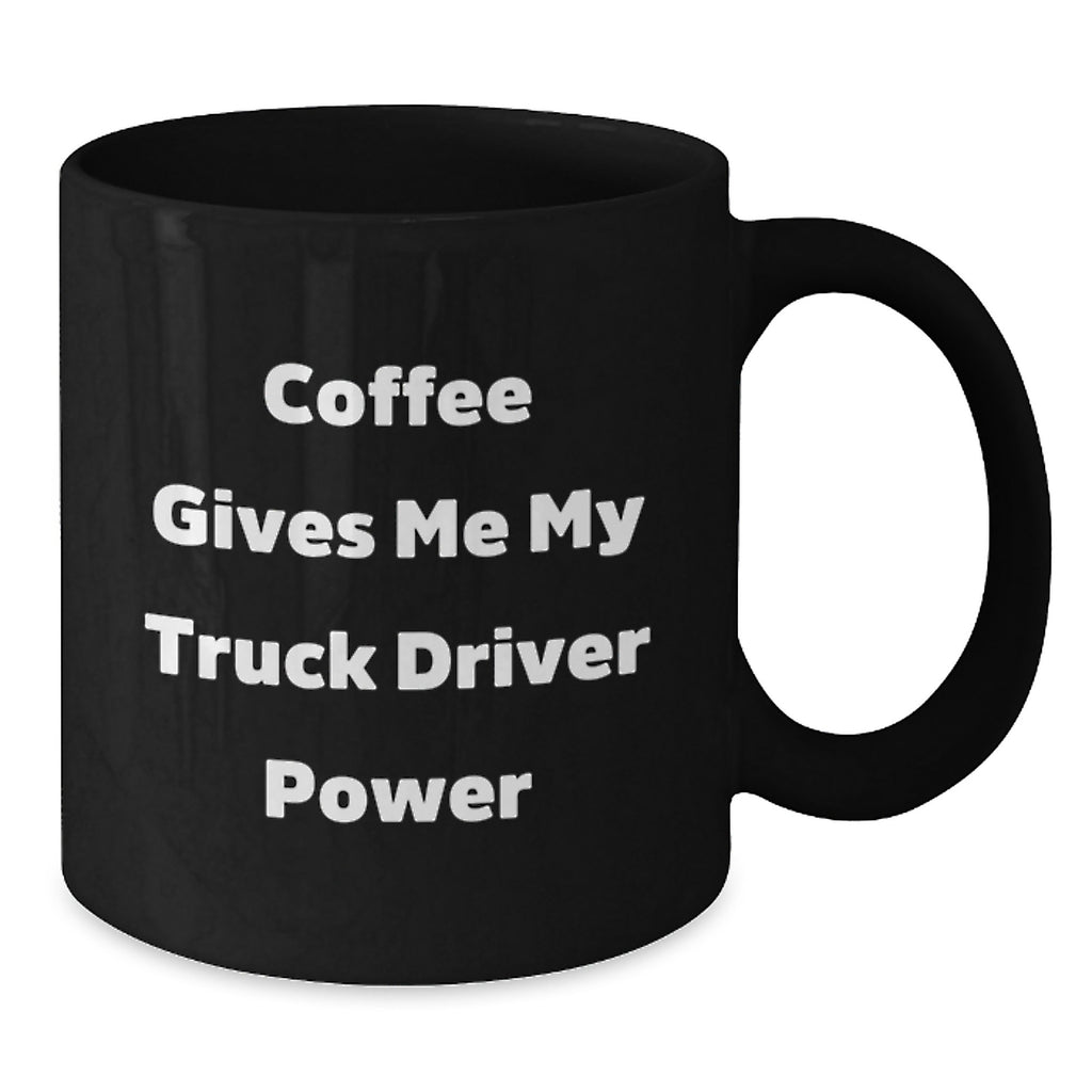 Truck Driver Gifts Funny Coffee Mug for Graduation, 'Coffee Gives Me My Truck Driver Power', Black Ceramic Mug for Men, Gifts from Friends, Family, or Coworkers - Additional