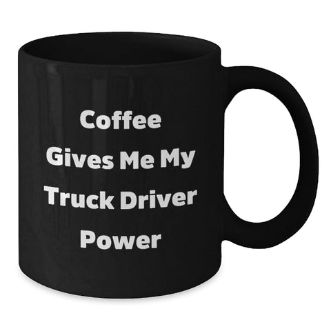 Image of Truck Driver Gifts Funny Coffee Mug for Graduation, 'Coffee Gives Me My Truck Driver Power', Black Ceramic Mug for Men, Gifts from Friends, Family, or Coworkers - Additional