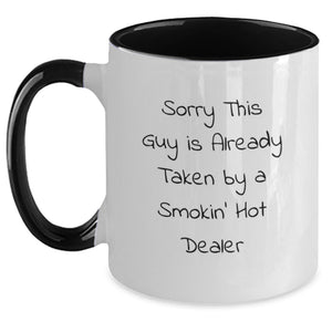 Funny Dealer Gifts Two Tone Coffee Mug, Sorry This Guy Is Already Taken By A Smokin' Hot Dealer, Birthday Unique Gifts from Friends to Family - Main