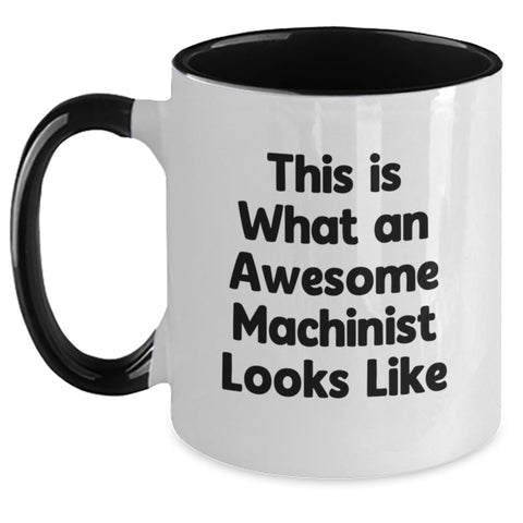 Image of Machinist Gifts from Friends - Funny Two Tone Coffee Mugs for Him - This Is What An Awesome Machinist Looks Like Birthday Unique Gifts - Main