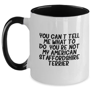 Funny Gifts for American Staffordshire Terrier Dog Parents on Valentine's, Two Tone Coffee Mugs for Men, Women, Friends, Family - You Can't Tell Me What To Do. - Main