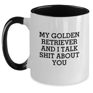 Funny Golden Retriever Dog Gifts from Men to Graduates, Golden Retriever Dog Two Tone Coffee Mug with My Golden Retriever And I Talk Shit About You Quote, Perfect for Women, Friends, and Family - Main