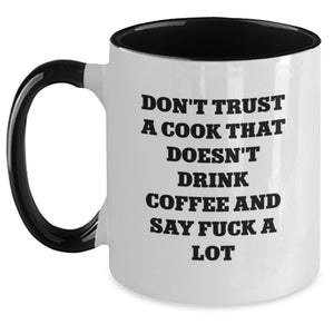 Funny Cook Gifts from Men to Cook Friends and Family - Two Tone Coffee Mug Don't Trust A Cook Without Coffee - Main