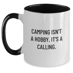 Camping Enthusiasts Gifts from Men for Men - Funny Two Tone Coffee Mug - 'Camping Isn't A Hobby. It's A Calling.' - Main