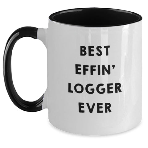 Image of Funny Logger Gifts for Him, Best Effin' Logger Ever Two Tone Coffee Mug, Birthday Unique Gifts for Logger, Logger Mugs from Friends - Main
