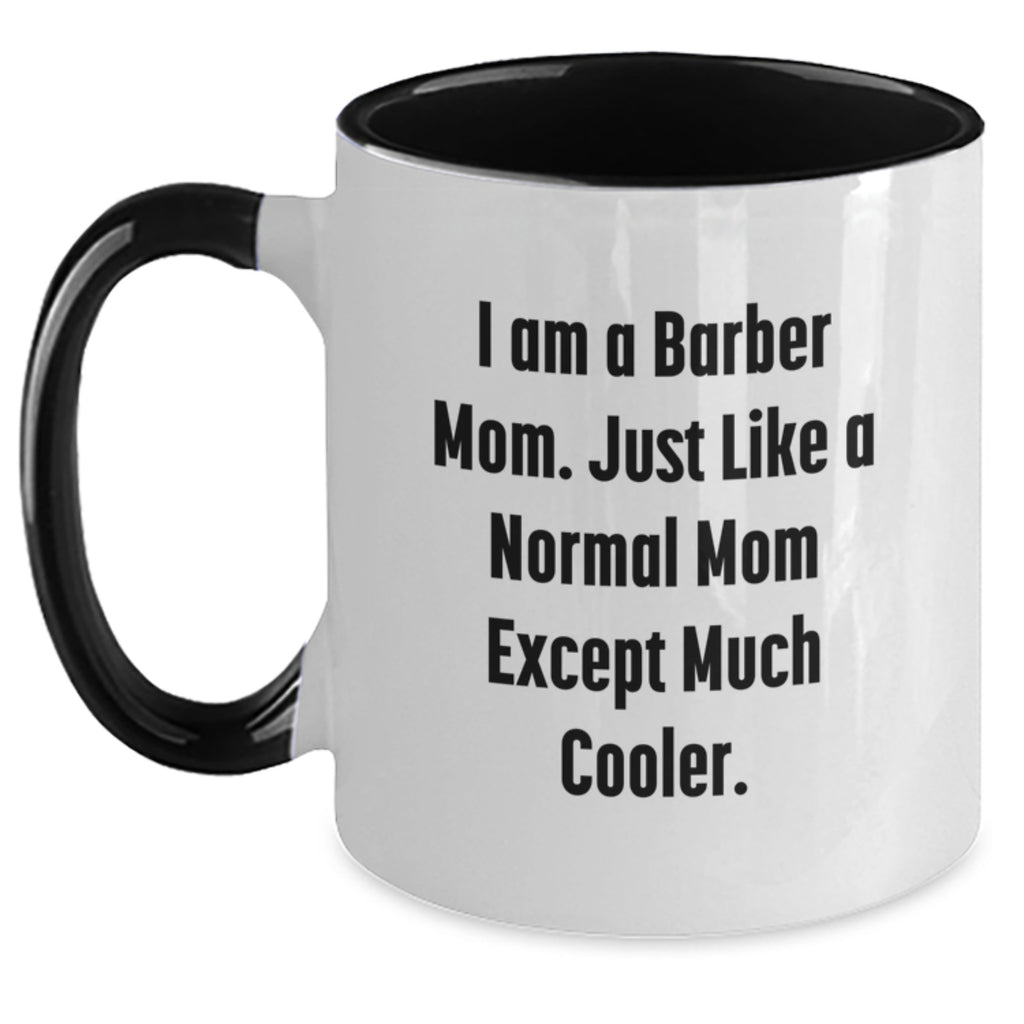 Funny Barber Mom Gifts from Men to Barber Friends and Family for Mother's Day Unique Two Tone Coffee Mug - Main