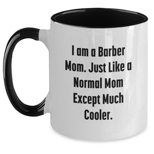 Funny Barber Mom Gifts from Men to Barber Friends and Family for Mother's Day Unique Two Tone Coffee Mug - Main