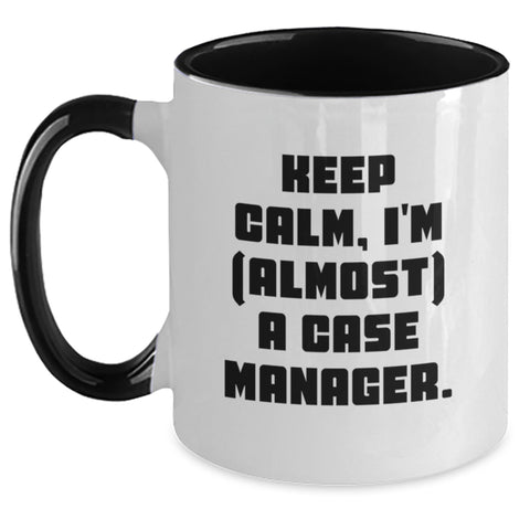 Image of Funny Case Manager Gifts from Men to Friends and Family - Keep Calm, I'm (almost) A Case Manager. Two Tone Coffee Mug for Case Manager - Main