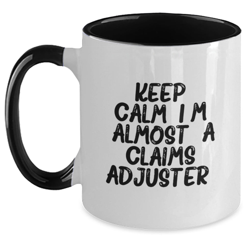 Funny Claims Adjuster Gifts for Men, 'Keep Calm, I'm (almost) A Claims Adjuster' Two Tone Coffee Mug, Perfect for Claims Adjuster Dad on Father's Day - Main