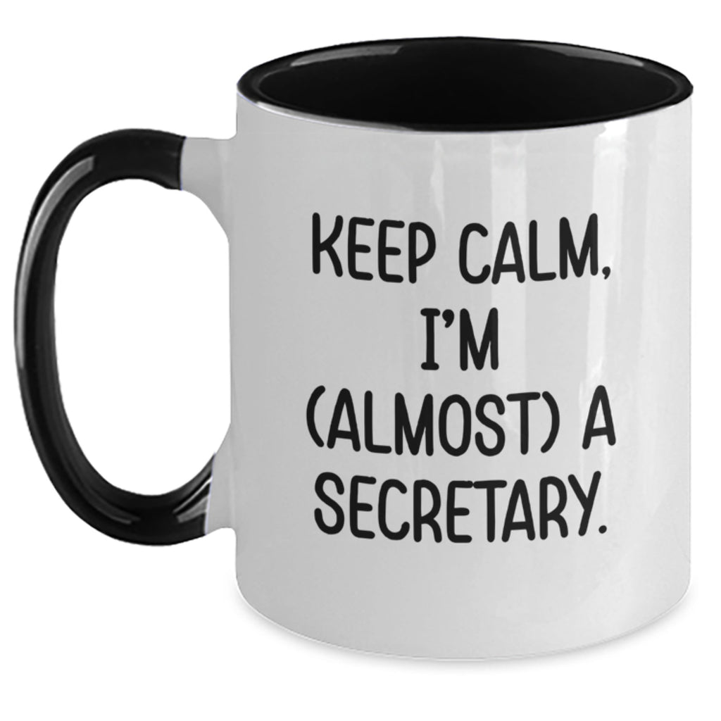 Funny Secretary Two Tone Coffee Mugs Gifts for Secretary Friends from Men and Women, Keep Calm I'm Almost A Secretary - Main
