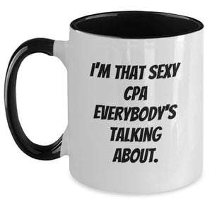 Funny CPA Gifts for Men, 'I'm That Sexy Cpa Everybody's Talking About' Two Tone Coffee Mug, Graduation Unique Gifts from Friends - Main
