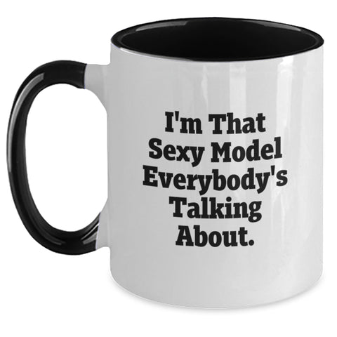 Image of Funny Model Gifts for Him or Her - Graduation Unique Model Two Tone Coffee Mugs, I'm That Sexy Model Everybody's Talking About Gifts from Friends - Main
