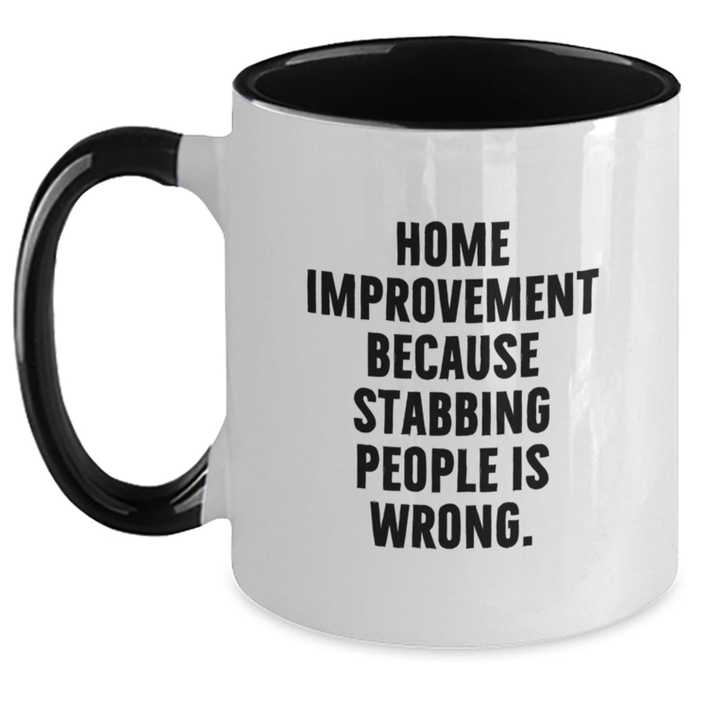 Home Improvement Fun Two Tone Coffee Mugs, Funny Quirky Graduation Gifts from Friends, Family, Coworkers - Main