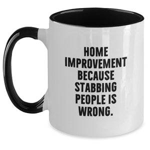 Home Improvement Fun Two Tone Coffee Mugs, Funny Quirky Graduation Gifts from Friends, Family, Coworkers - Main