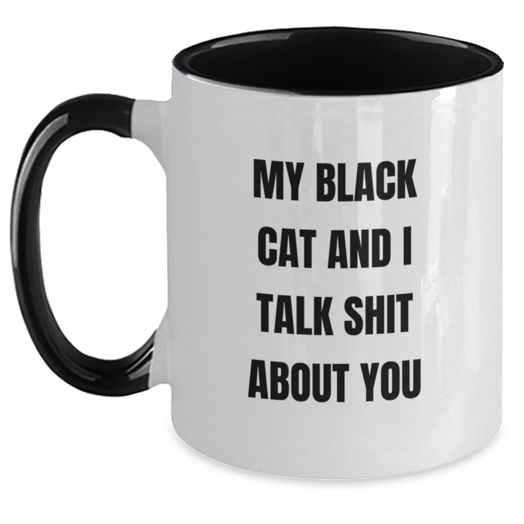 Funny Black Cat Gifts from Friends to Family - My Black Cat And I Talk Shit About You Two Tone Coffee Mug - Main