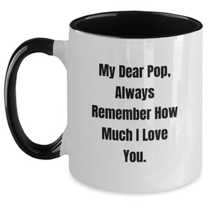 Funny Graduation Unique Gifts from Mom to Pop, My Dear Pop Two Tone Coffee Mug, Pop Gifts for Men - Main
