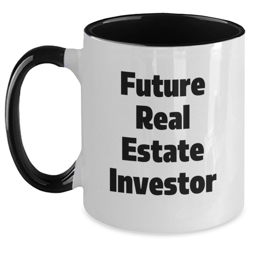 Funny Quote Gifts for Real Estate Investor Men and Women - Two Tone Coffee Mug for Graduation Unique Gifts from Friends - Main