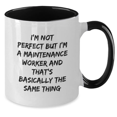 Image of Funny Maintenance Worker Gifts from Friends - Two Tone Coffee Mug, I'm Not Perfect But I'm A Maintenance Worker And That's Basically The Same Thing, Birthday Unique Gifts for Maintenance Worker Men - Additional