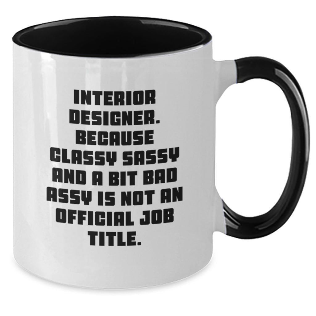 Funny Interior Designer Gifts from Friends, for Interior Designer Men, Unique Christmas Unique Gifts, Two Tone Coffee Mug - Additional