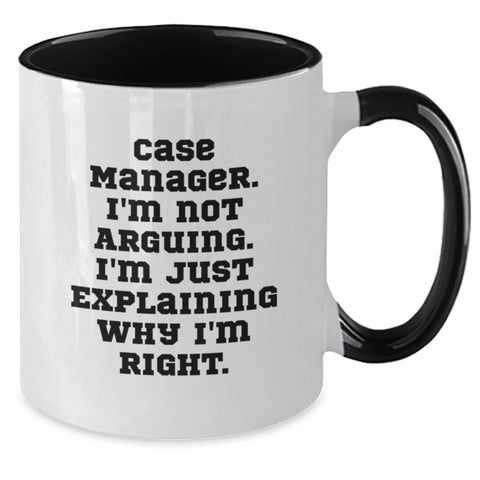 Image of Funny Case Manager Gifts from Friends, Case Manager Two Tone Coffee Mug for Birthday Unique Gifts, Case Manager I'm Not Arguing. I'm Just Explaining Why I'm Right. Mugs - Additional