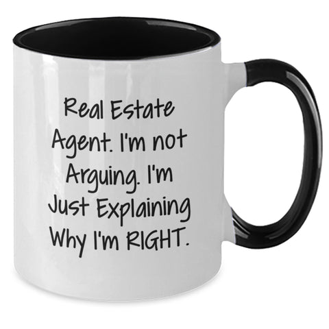 Image of Funny Real Estate Agent Gifts from Friends - Two Tone Coffee Mug with 'I'm Not Arguing. I'm Just Explaining Why I'm Right.' Quote for Birthday - Additional