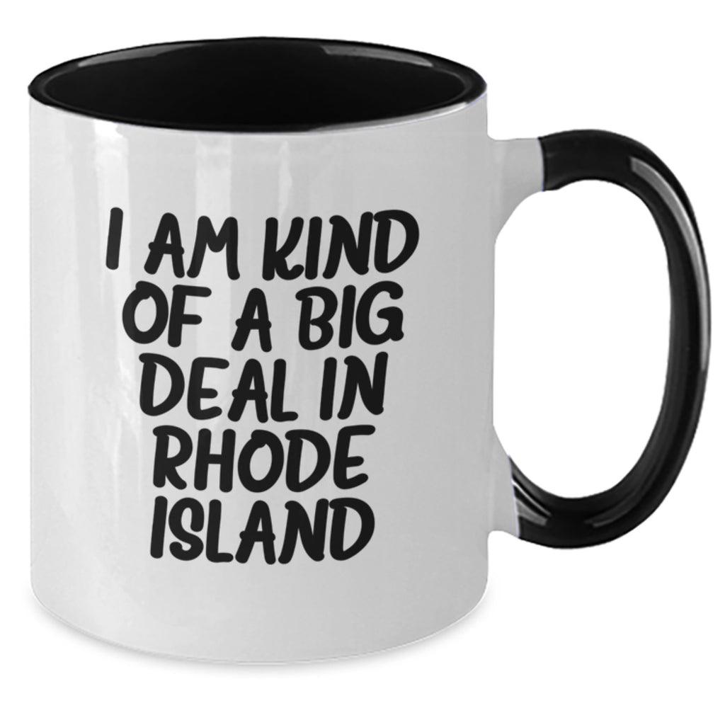 Rhode Island Gifts Funny Two Tone Coffee Mug I Am Kind Of A Prime Selection In Rhode Island Gifts from Friends and Family for Graduation - Additional